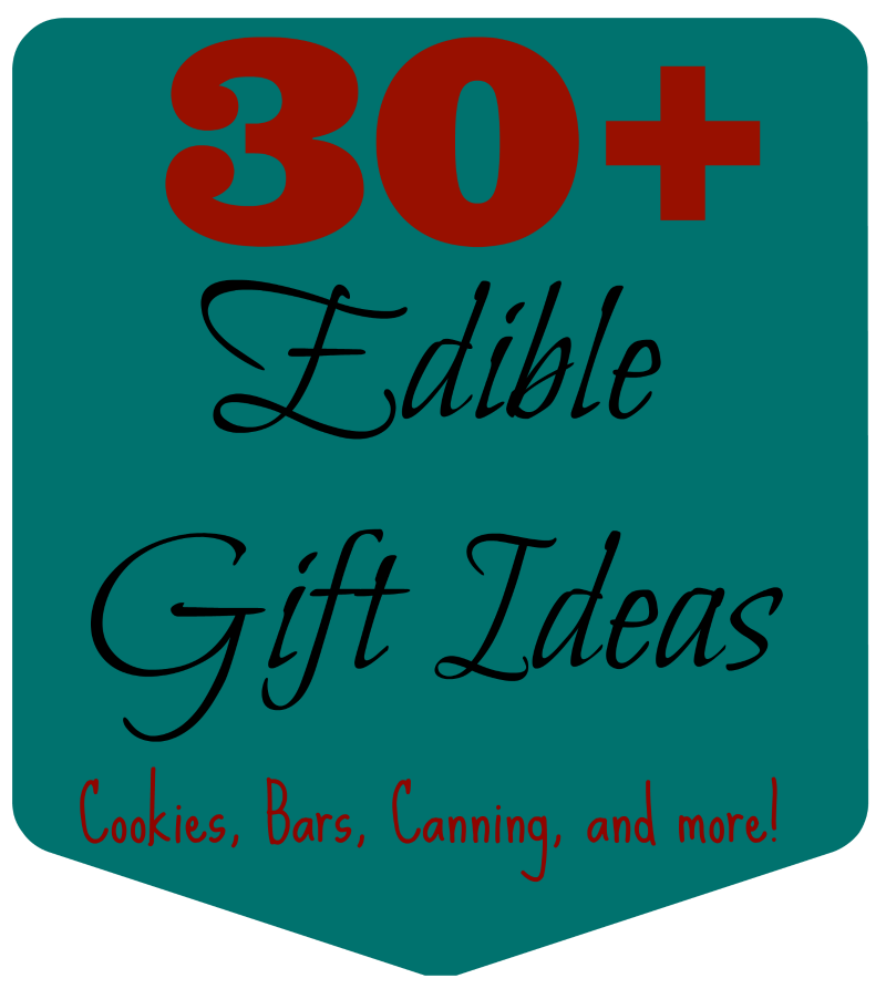 30+ Edible Gift Ideas 