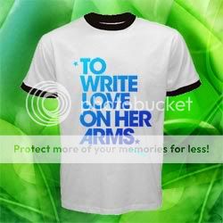 TO WRITE LOVE ON HER ARMS 2 t shirt S M L XL XXL XXXL  